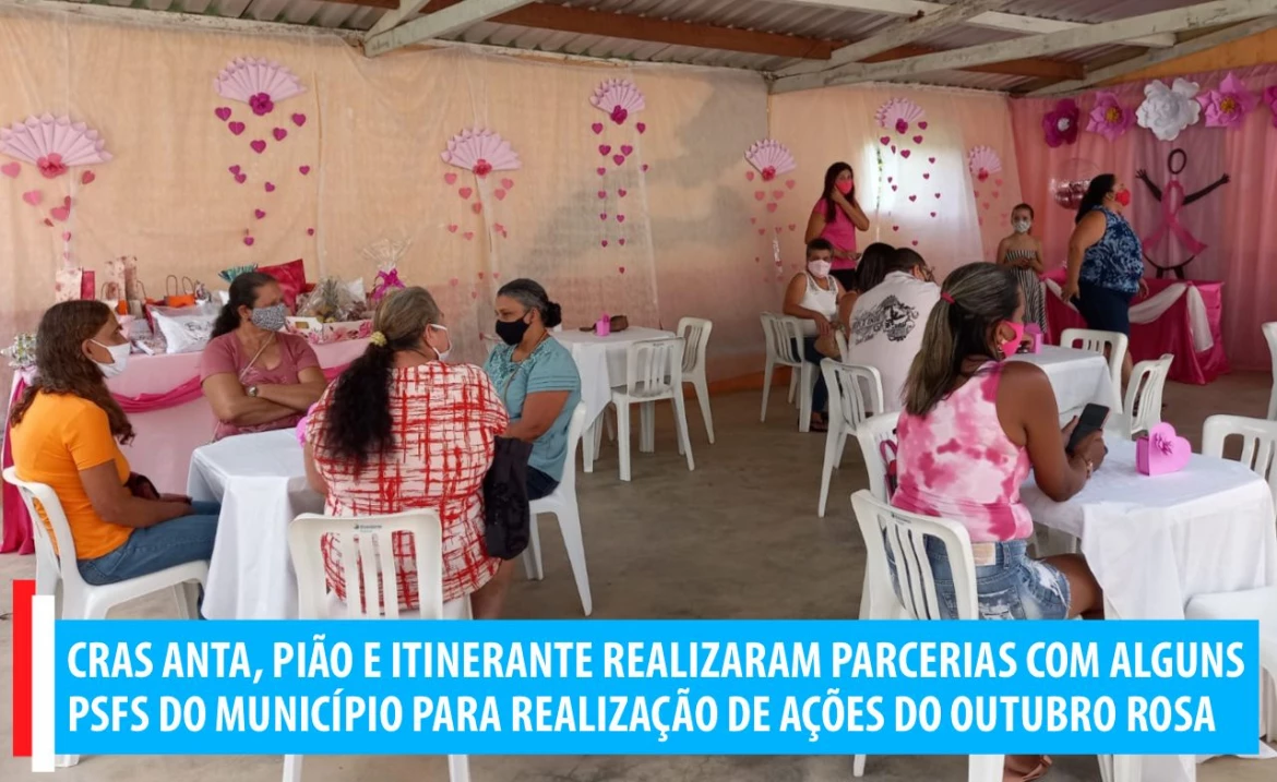 CRAS ANTA, PIÃO E ITINERANTE REALIZARAM PARCERIAS COM ALGUNS PSFS DO MUNICÍPIO PARA REALIZAÇÃO DE AÇÕES DO OUTUBRO ROSA.