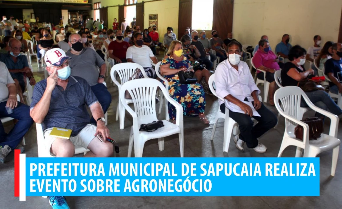 Prefeitura Municipal de Sapucaia realiza evento sobre Agronegócio