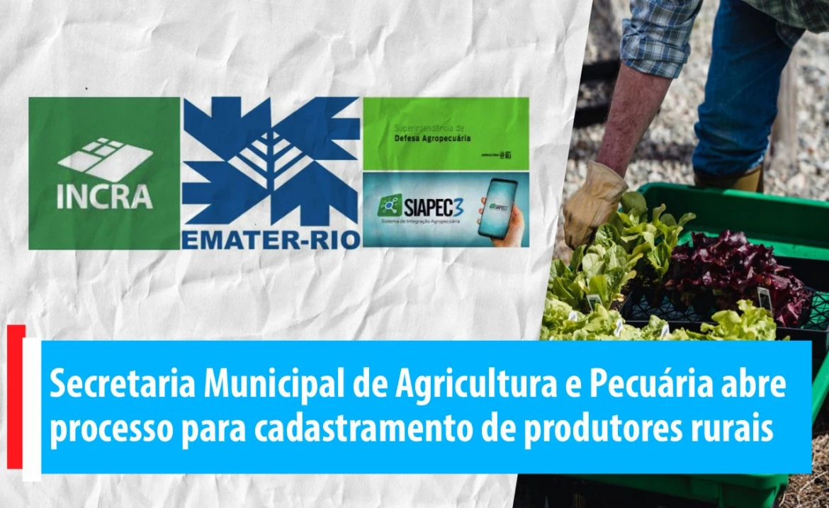 Secretaria Municipal de Agricultura e Pecuária abre processo para cadastramento de produtores rurais - cadastro oferecerá assistência a produtores locais, ofertando inúmeros benefícios
